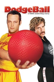 DodgeBall: A True Underdog Story (2004)